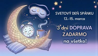 SVETOVÝ DEŇ SPÁNKU - doprava ZADARMO na všetko 13-15.3.2026!