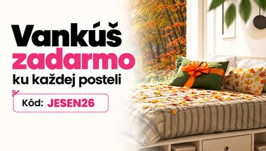 Privítajte s nami jeseň – k novej posteli získate darček zadarmo!