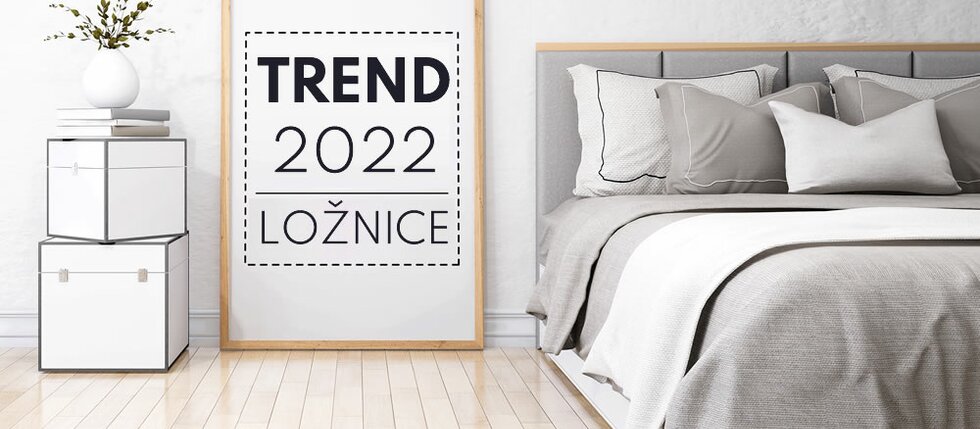 Trendy pre spálne 2022 – dizajn, nábytok, tvary